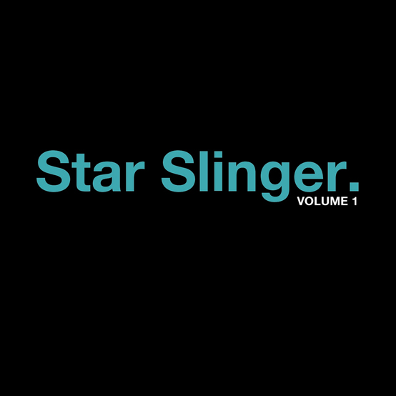 Star slinger volume 1 by star slinger.