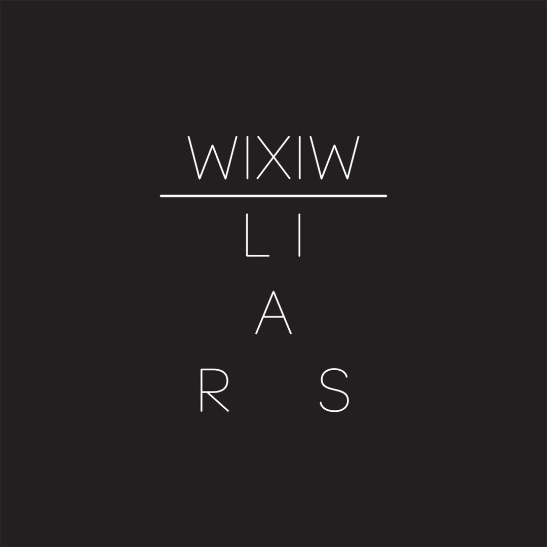 A black background with the words wixw liars on it.